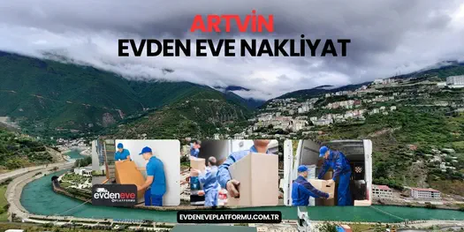 artvin evden eve nakliyat hizmeti